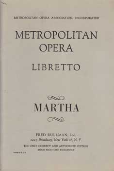 Item #12-0765 Martha: Opera in Three Acts. Friedrich Flotow, Ann Ronell