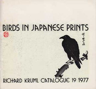 Item #12-0824 Birds in Japanese Prints. Richard Kruml