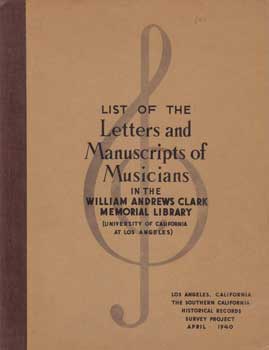 Item #12-0829 List of the Letters and Manuscripts of Musicians in the William Andrews Clark...