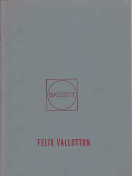 Item #12-0849 Felix Vallotton (1865-192): A Retrospective of Paintings, Drawings, Woodcuts and...