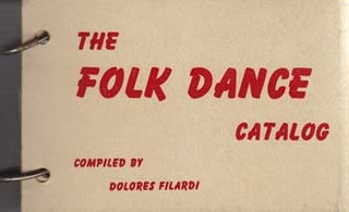 Item #12-0908 The Folk Dance Catalog: A Teaching Aid. Dolores Filardi