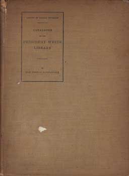 Item #12-1035 Catalogue of the Historical Library of Andrew Dickson White, Vol. II: The French...