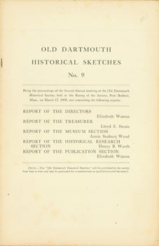 Item #12-1064 Old Dartmouth Historical Sketches, No. 9. Old Dartmouth Historical Society, Mass...