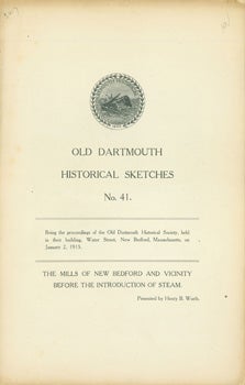 Item #12-1074 Old Dartmouth Historical Sketches, No. 41. Old Dartmouth Historical Society, Mass...