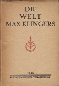 Item #12-1091 Die Welt Max Klingers. Gustav Kirstein