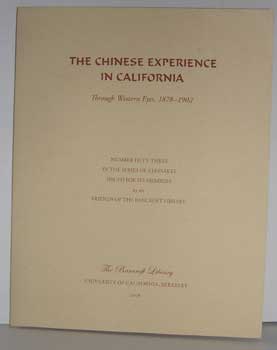 Item #12-1836 The Chinese Experience in California through Western Eyes, 1878-1902. Theresa Salazar