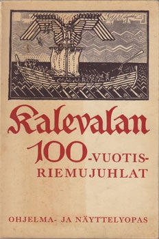 Setl, E. N., et al. - Kalevalan: Riemuvuoden Nyttely. Akseli Gallen-Kallelan Muistonyttely. Kelavalan 100-Vuotisriemujuhlat