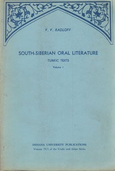 Radloff, V. V. - South-Siberian Oral Literature: Turkic Texts, Volume 1