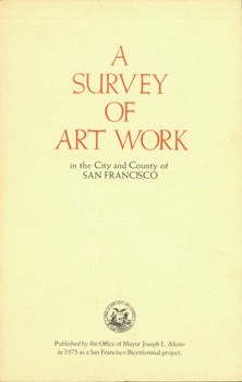 Item #15-10302 A Survey Of Art Work in the City and County of San Francisco. San Francisco ....