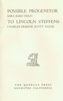 Item #15-10588 Two Poems: Possible Progenitor, To Lincoln Steffens. Quercus Press, Sara Bard...