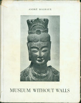 Item #15-10924 Museum Without Walls. Andre Malraux, Stuart Gilbert, transl