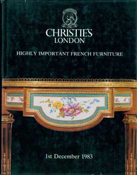 Item #15-11198 Highly Important French Furniture. December 1, 1983, Sale "FLAT 2788". Lots # 1 - 54. Christie's, London.