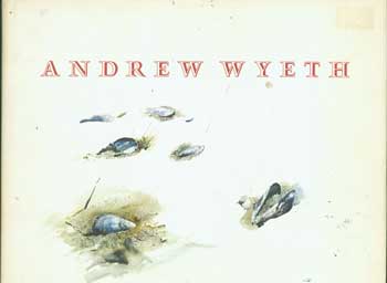 Item #15-11472 Andrew Wyeth. Andrew Wyeth, Boston Museum of Fine Arts, David McCord, Frederick A. Sweet, intr.