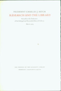 Item #15-1432 Research and the Library: Remarks at the Dedication of the Enlarged and Remodeled...