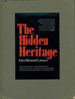 Item #15-1518 Cover design for John Howard Lawson's The Hidden Heritage: A Rediscovery of the...