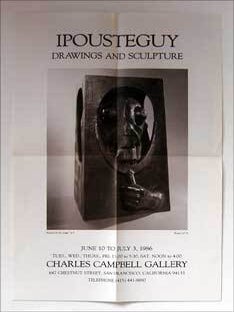 Item #15-1828 Ipousteguy: Drawings and Sculpture. Charles Campbell Gallery, Calif San Francisco