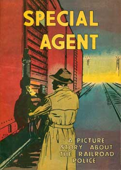 Item #15-1884 Special Agent: A Picture Story about the Railroad Police. Bill Bunce