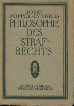 Popper-Lynkeus, Josef - Philosophie Des Strafrechts