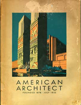 Item #15-1969 American Architect. July 1933. Benjamin Franklin Betts, Carl V. Burger