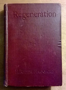 Haggard, H. Rider - Regeneration: Being an Account of the Social Work of the Salvation Army in Great Britain