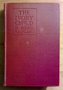 Haggard, H. Rider - The Ivory Child