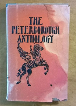 Item #15-2741 The Peterborough Anthology: Being a Selection from the Work of the Poets Who Have...