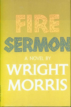 Item #15-2875 Fire Sermon. Wright Morris