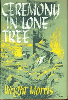 Item #15-2891 Ceremony In Lone Tree. Wright Morris