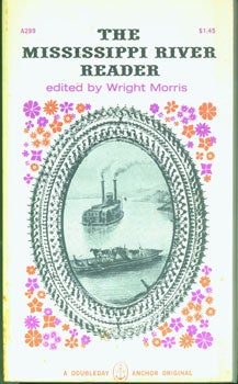 Item #15-2895 The Mississippi River Reader. Wright Morris