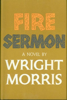 Item #15-3049 Fire Sermon. Wright Morris