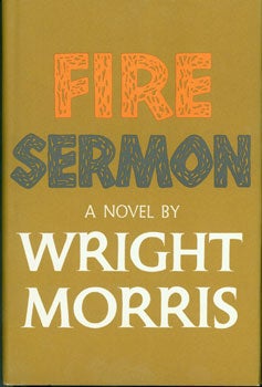 Item #15-3057 Fire Sermon. Wright Morris