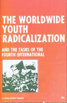 Young Socialist Alliance - The Worldwide Youth Radicalization and the Tasks of the Fourth International