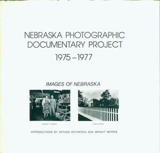 Item #15-3339 Nebraska Photographic Documentary Project 1975-1977: Images Of Nebraska. Robert...