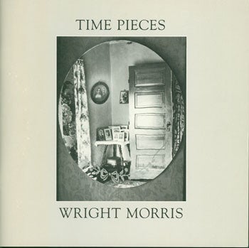 Item #15-3341 Time Pieces: Photographs, Writing, And Memory. Exhibit Catalogue March 16-May 15, 1983 at the Corcoran Gallery of Art. Wright Morris, Jane Livingston, Mark Power.