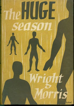 Item #15-3392 The Huge Season. Wright Morris