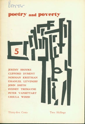 Item #15-3573 Poetry And Poverty. No. 5. Jeremy Brooks, Clifford Dyment, Norman Kreitman, Emanuel...
