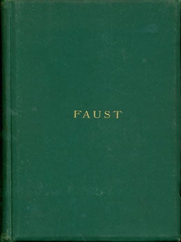 Item #15-3754 Faust: A Tragedy. The First Part. Johann Wolfgang Von Goethe, Bayard Taylor, transl