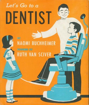 Item #15-3841 Let's Go to a Dentist. Naomi Buchheimer, Ruth Van Sciver