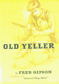 Item #15-3938 Dust-Jacket for Old Yeller. Fred Gipson, Carl Burger