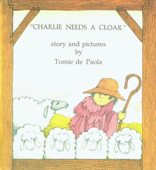 Item #15-4009 Dust-Jacket for Charlie Needs A Cloak. Tomie de Paola
