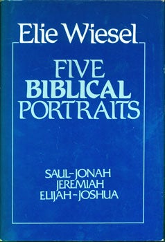 Item #15-4065 Five Biblical Portraits: Saul, Jonah, Jeremiah, Elijah, Joshua. Elie Wiesel