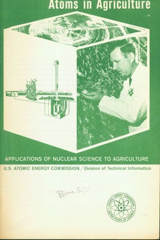 Item #15-4214 Atoms In Agriculture. Applications of Nuclear Science to Agriculture. T. S. Osborne.