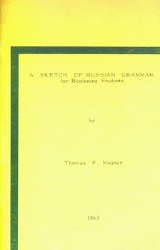 Item #15-4309 A Sketch Of Russian Grammar for Beginning Students. Thomas F. Magner
