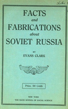 Item #15-4310 Facts and Fabrications about Soviet Russia. Evans Clark