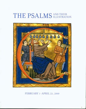 Item #15-4763 The Psalms And Their Illustration. February 1-April 23, 2000. J. Paul Getty Museum,...
