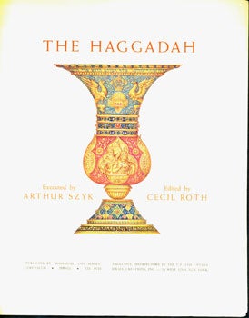 Item #15-5190 The Haggadah (Prospectus). Arthur Szyk, Cecil Roth, illuminator