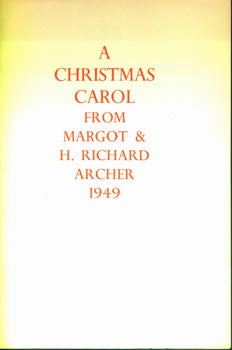 Item #15-5267 Carrol. A Christmas Carol From Margot & H. Richard Archer, 1949. Castle Press, Grant Dahlstrom, George Wither, Margot Archer, H. Richard Archer, printer.