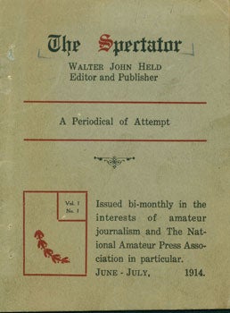 National Amateur Press Association; Walter John Held (ed.) - The Spectator: A Periodical of Attempt. June/July 1914, Vol. 1, No. 1