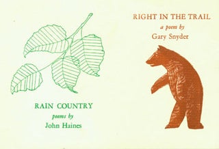 Item #15-5803 Right In The Trail, a Poem by Gary Snyder. Rain Country, Poems by John Haines. Mad...