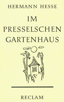 Item #15-5876 Im Presselschen Gartenhaus. Hermann Hesse